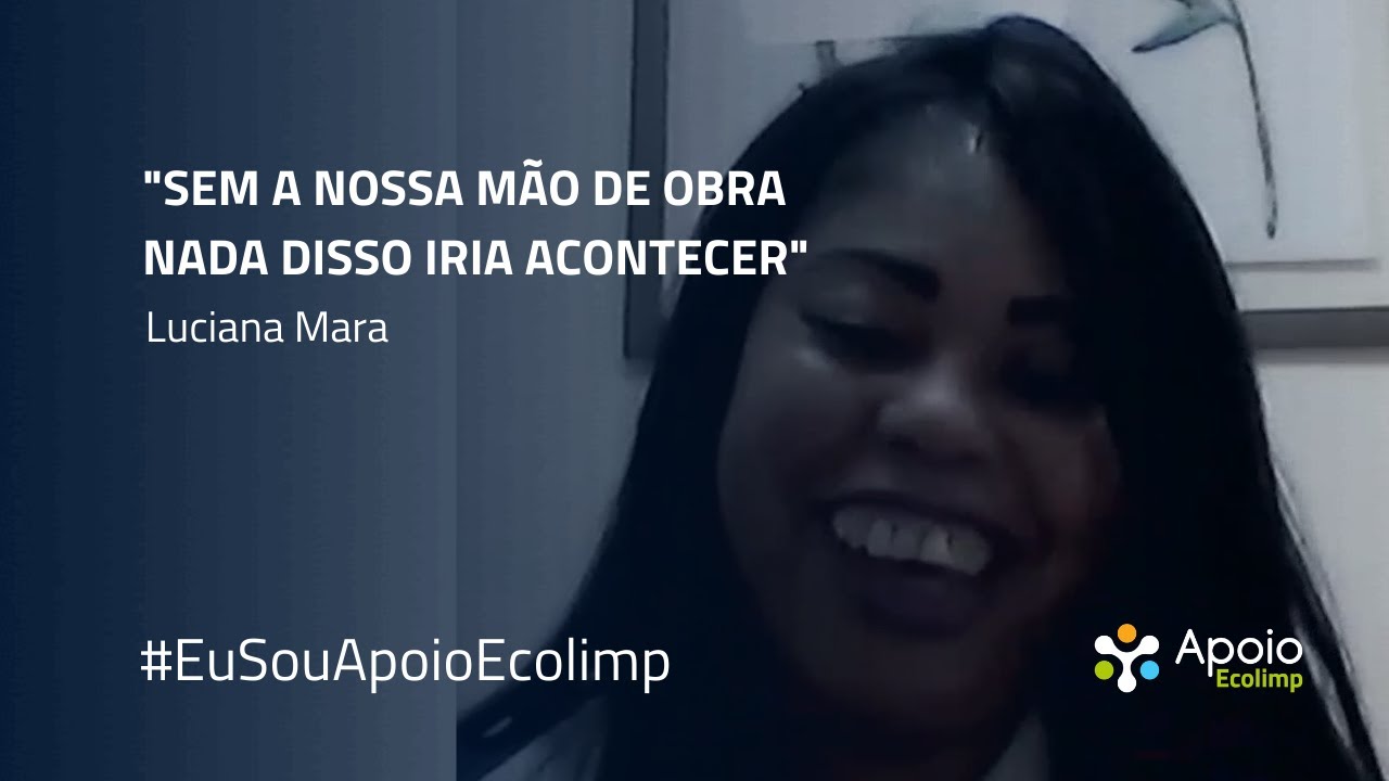 Projeto Eu sou Apoio Ecolimp – Luciana Mara